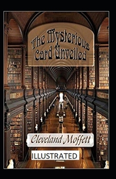 The Mysterious Card Unveiled Illustrated - Book #2 of the Mysterious Card