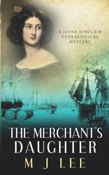 The Merchant's Daughter (Jayne Sinclair Genealogical Mysteries) - Book #6 of the Jayne Sinclair Genealogical Mystery