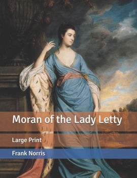 Moran of the Lady Letty: Large Print