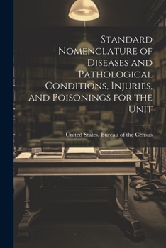 Paperback Standard Nomenclature of Diseases and Pathological Conditions, Injuries, and Poisonings for the Unit Book