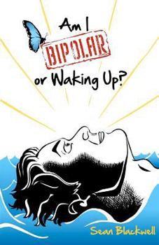 Paperback Am I Bipolar or Waking Up? Book