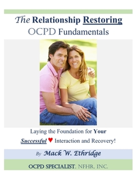 Paperback The Relationship Restoring OCPD Fundamentals: Laying the Foundation for Successful Interaction and Recovery Book