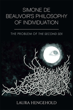 Paperback Simone de Beauvoir's Philosophy of Individuation: The Problem of the Second Sex Book