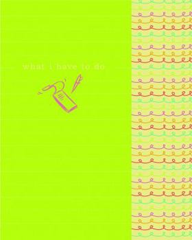 Paperback What I Have to Do Mini Journal Book