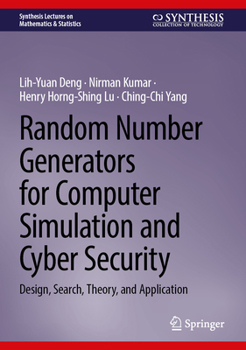 Hardcover Random Number Generators for Computer Simulation and Cyber Security: Design, Search, Theory, and Application Book