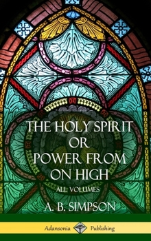 Hardcover 'The Holy Spirit' or 'Power from on High': All Volumes (Hardcover) Book