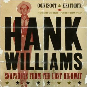 Hardcover Hank Williams Revealed: Snapshots from the Lost Highway Book