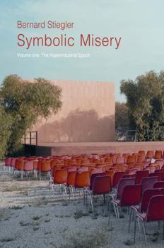 Paperback Symbolic Misery, Volume 1: The Hyperindustrial Epoch Book