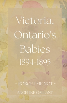 Victoria, Ontario's Babies 1894 - 1895