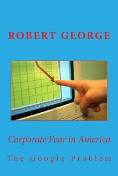 Paperback Corporate Fear in America: The Google Problem Book