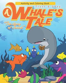 Paperback A Whale's Tale Activity Book: The Story of Jonah Book