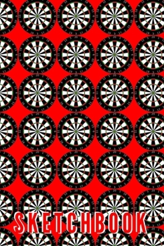 Red Darts Sketchbook: Sketchpad: 6 x 9 in, 120 pages with border. Drawing Pad for work, school, college (kids,  girls, boys, children) ports Darts Dartboard Bulls eye Bull Dart Board