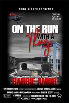 Paperback On the Run with a Thug: Thug Kisses Between My Thighs (Spin-off) Book