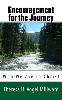 Paperback Encouragement for the Journey: Who We Are in Christ Book