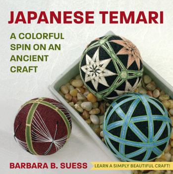 Paperback Japanese Temari: A Colorful Spin on an Ancient Craft Book