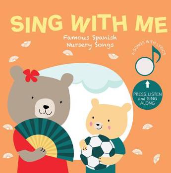 Board book Sing with Me Famous Spanish Nursery Songs [Spanish] Book