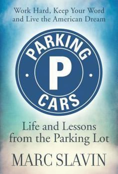 Hardcover Parking Cars: Life and Lessons Learned from the Parking Lot Book