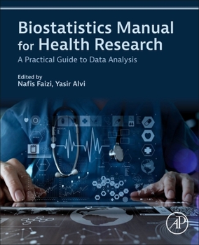 Paperback Biostatistics Manual for Health Research: A Practical Guide to Data Analysis Book
