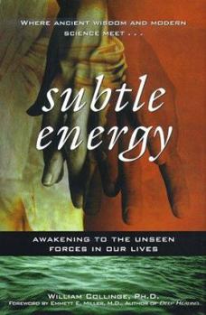 Hardcover Subtle Energy: Awakening to the Unseen Forces in Our Lives Book