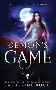 Demon's Game: A Soul Collectors Prequel - Book #0 of the Soul Collectors