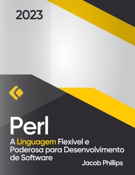 Paperback Perl: A Linguagem Flexível e Poderosa para Desenvolvimento de Software [Portuguese] Book