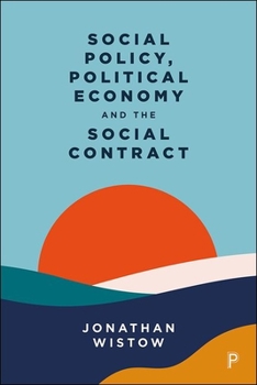 Hardcover Social Policy, Political Economy and the Social Contract Book