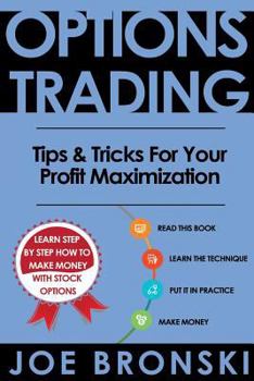 Paperback Options Trading: Tips & Tricks for Your Profit Maximization Book