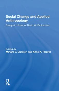 Paperback Social Change and Applied Anthropology: Essays in Honor of David W. Brokensha Book