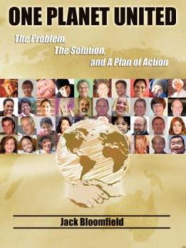Paperback One Planet United: The Problem, The Solution, and A Plan of Action Book