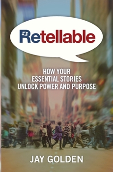 Paperback Retellable: How Your Essential Stories Unlock Power and Purpose Book