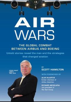 Paperback Air Wars: The Global Combat Between Airbus and Boeing Book