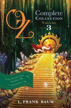 Paperback Oz, the Complete Collection, Volume 3: The Patchwork Girl of Oz; Tik-Tok of Oz; The Scarecrow of Oz Book