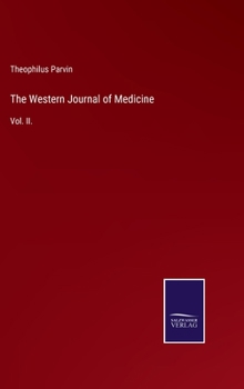 Hardcover The Western Journal of Medicine: Vol. II. Book