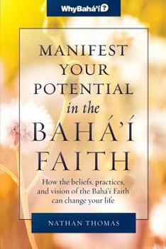 Paperback Manifest Your Potential in the Baha'i Faith Book