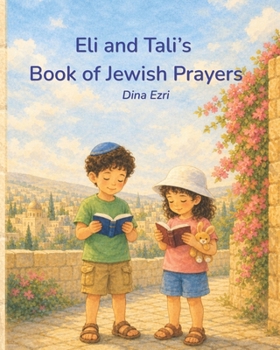 Eli and Tali's Book of Jewish Prayers