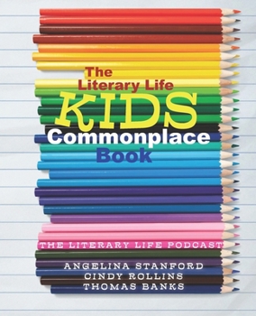 Paperback The Literary Life KIDS Commonplace Book: Colored Pencils Book