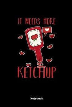 Paperback It Needs More Ketchup: Notebook Journal Sketchbook School College 110 Pages Dot Grid 6x9 Book