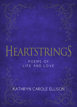 Hardcover Heartstrings: Poems of Life and Love Book