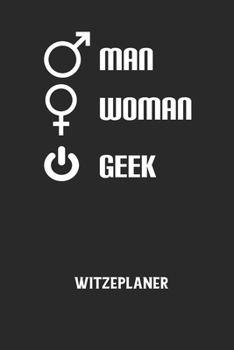 MAN WOMAN GEEK - Witzeplaner: Hilfestellung, um neue Witze zu finden und für immer festzuhalten!