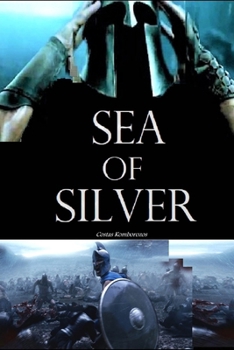 Sea of Silver: A Novel of General Themistocles of Athens