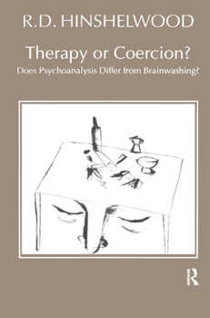 Hardcover Therapy or Coercion: Does Psychoanalysis Differ from Brainwashing? Book