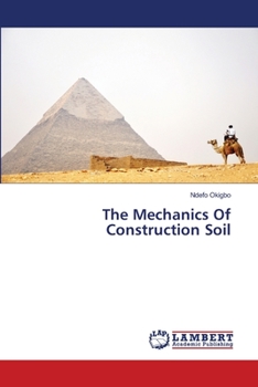 Paperback The Mechanics Of Construction Soil Book