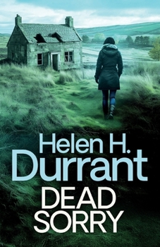 Dead Sorry - Book #11 of the Calladine & Bayliss