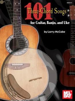 Paperback 101 Three-Chord Songs for Guitar, Banjo, and Uke Book