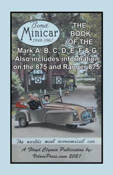 Paperback Book of the Bond Minicar Three Wheeler 1948-1967 Mark A Through G Book