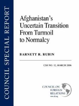 Paperback Afghanistan's Uncertain Transition from Turmoil to Normalcy Book
