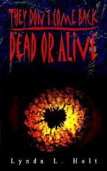 Paperback They Don't Come Back Dead or Alive Book