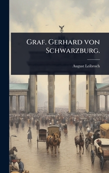 Hardcover Graf. Gerhard von Schwarzburg. [German] Book