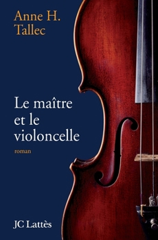Paperback Le maître et le violoncelle [French] Book
