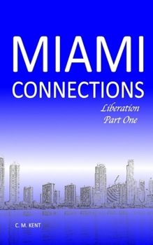 Paperback Miami Connections: Liberation. Part One Book